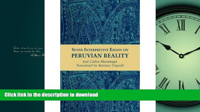 FAVORITE BOOK  Seven Interpretive Essays on Peruvian Reality FULL ONLINE