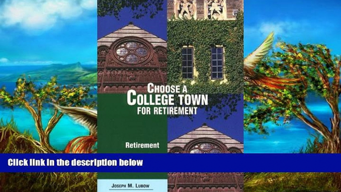 Big Deals  Choose a College Town for Retirement: Retirement Discoveries for Every Budget (Choose