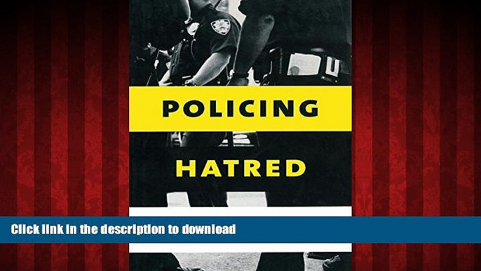 Best book  Policing Hatred: Law Enforcement, Civil Rights, and Hate Crime (Critical America)