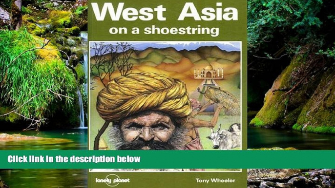 Ebook deals  West Asia on a Shoestring: A Travel Survival Kit (Lonely Planet Shoestring Guide) by