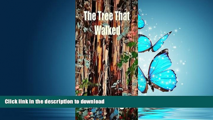 READ BOOK  The Tree That Walked  BOOK ONLINE