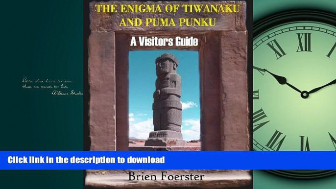 EBOOK ONLINE  The Enigma Of Tiwanaku And Puma Punku: A Visitor s Guide  BOOK ONLINE