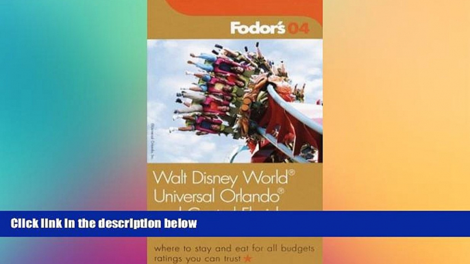 Ebook deals  Fodor s Walt Disney WorldÂ®, Universal OrlandoÂ®, and Central Florida 2004: Where to