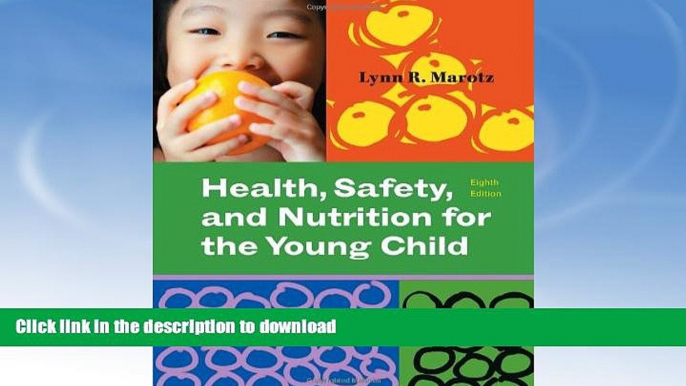 FAVORITE BOOK  Health, Safety, and Nutrition for the Young Child (What s New in Early Childhood)