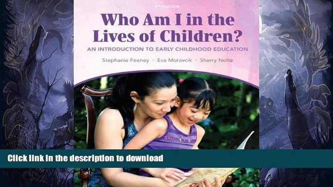 FAVORITE BOOK  Who Am I in the Lives of Children? An Introduction to Early Childhood Education