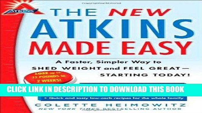 Best Seller The New Atkins Made Easy: A Faster, Simpler Way to Shed Weight and Feel Great --