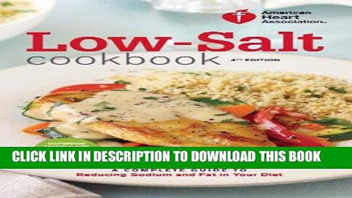 Best Seller American Heart Association Low-Salt Cookbook, 4th Edition: A Complete Guide to