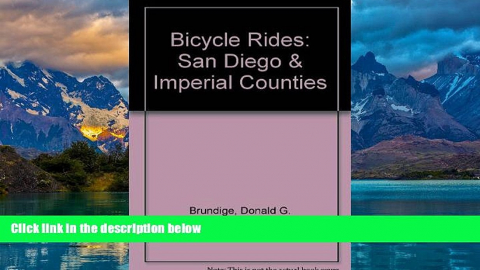 Best Buy Deals  Bicycle Rides: San Diego and Imperial Counties (Entire County Areas; 62 Rides)