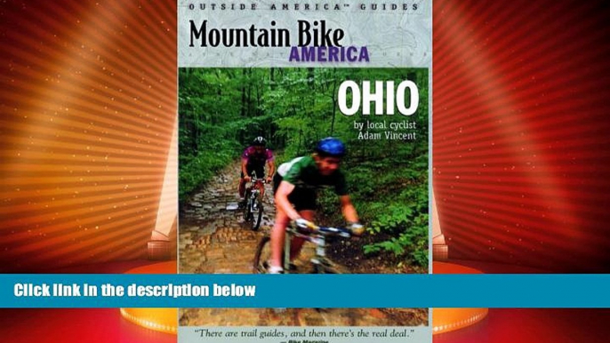 Buy NOW  Mountain Bike America: Ohio: An Atlas of Ohio s Greatest Off-Road Bicycle Rides (Mountain