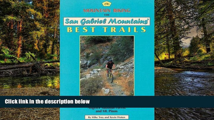 Must Have  Mountain Biking the San Gabriel Mountains  Best Trails, With Angeles National Forest