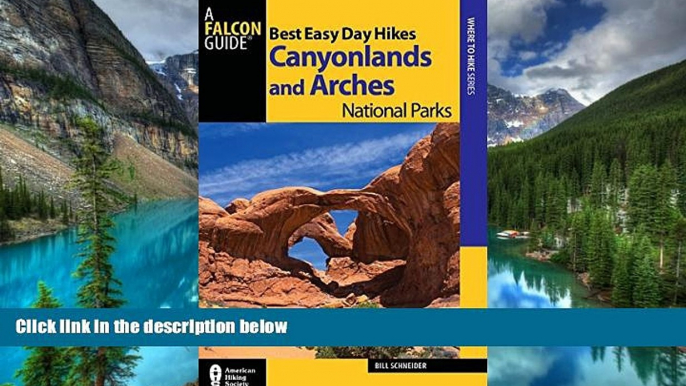 Must Have  Best Easy Day Hikes Canyonlands and Arches National Parks (Best Easy Day Hikes Series)