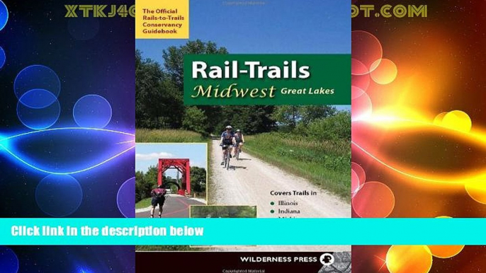 Deals in Books  Rail-Trails Midwest Great Lakes: Illinois, Indiana, Michigan, Ohio and Wisconsin