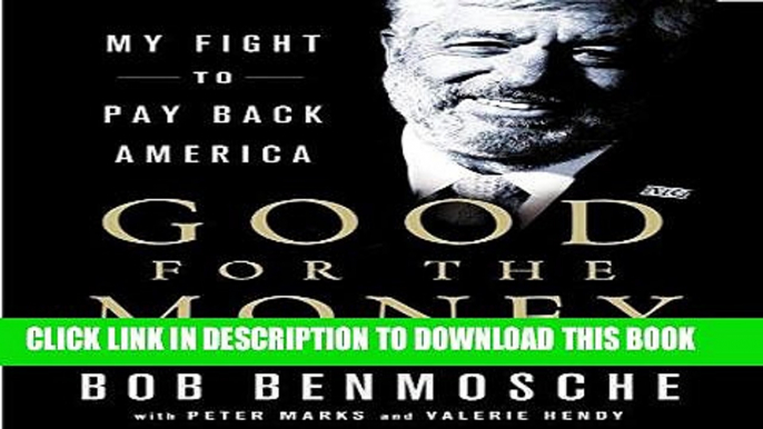 [READ] EBOOK Good for the Money: My Fight to Pay Back America ONLINE COLLECTION