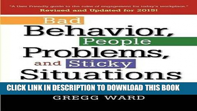 [FREE] EBOOK Bad Behavior, People Problems and Sticky Situations: A Toolbook for Managers and Team