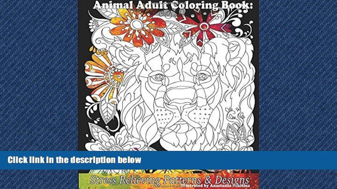 READ book  Animal Adult Coloring Book: Stress Relieving Patterns   Designs (Beautiful Adult