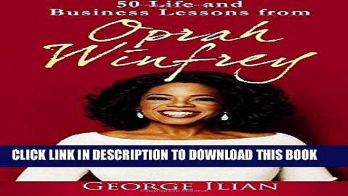 [READ] EBOOK Oprah Winfrey: 50 Life and Business Lessons from Oprah Winfrey BEST COLLECTION