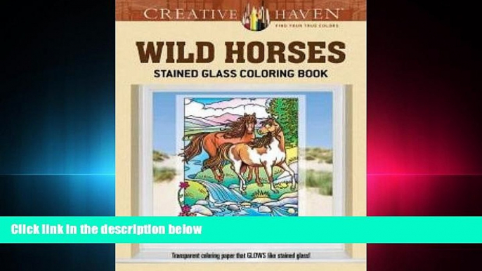 FREE DOWNLOAD  Creative Haven Wild Horses Stained Glass Coloring Book (Adult Coloring)  BOOK