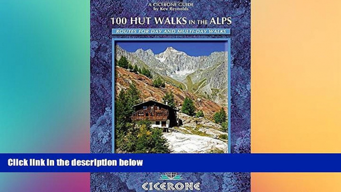 Ebook deals  100 Hut Walks in the Alps: Routes for day and multi-day walks (Cicerone Guides)  Most