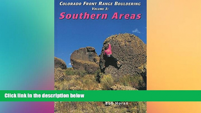 Must Have  Colorado Front Range Bouldering Southern Areas (Regional Rock Climbing Series)  Full