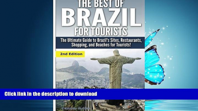 READ  The Best of Brazil For Tourists: The Ultimate Guide to Brazil s Sites, Restaurants,