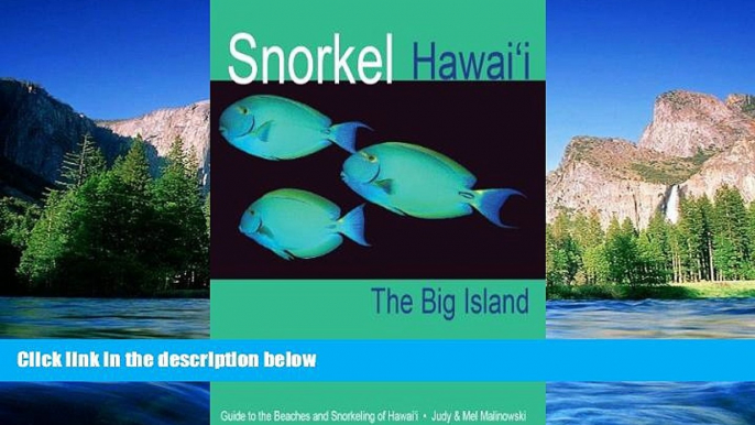 Must Have  Snorkel Hawaii The Big Island Guide to the beaches and snorkeling of Hawaii, 4th