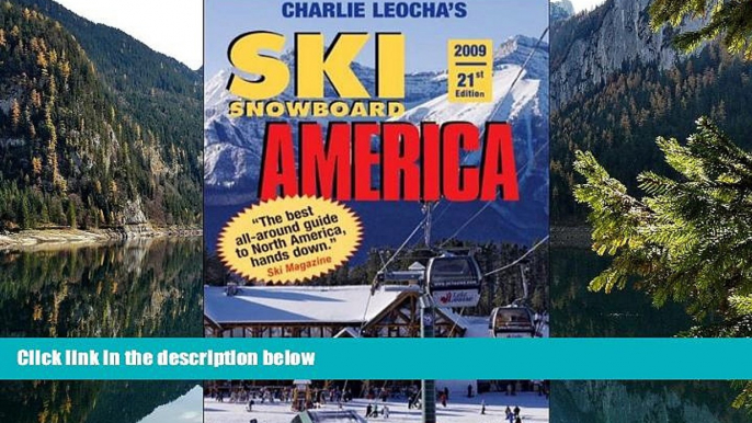 Best Deals Ebook  Leocha s Ski Snowboard America 2009: Top Winter Resorts in USA and Canada (Ski