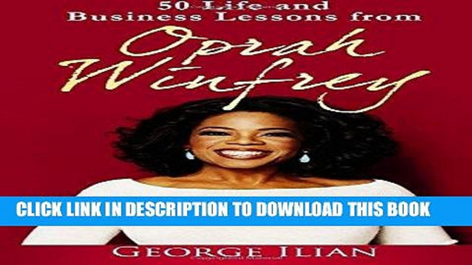 [PDF] Oprah Winfrey: 50 Life and Business Lessons from Oprah Winfrey Popular Online
