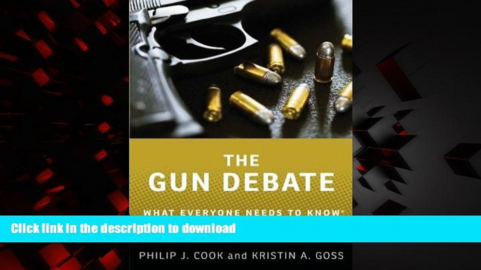 Best book  The Gun Debate: What Everyone Needs to KnowÂ®