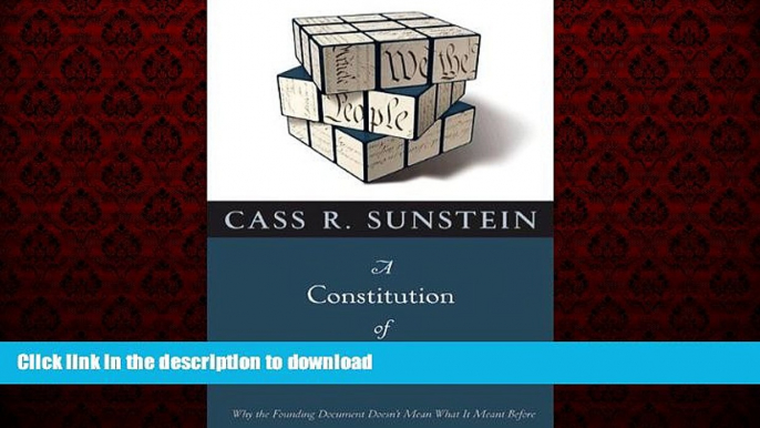 liberty books  A Constitution of Many Minds: Why the Founding Document Doesn t Mean What It Meant