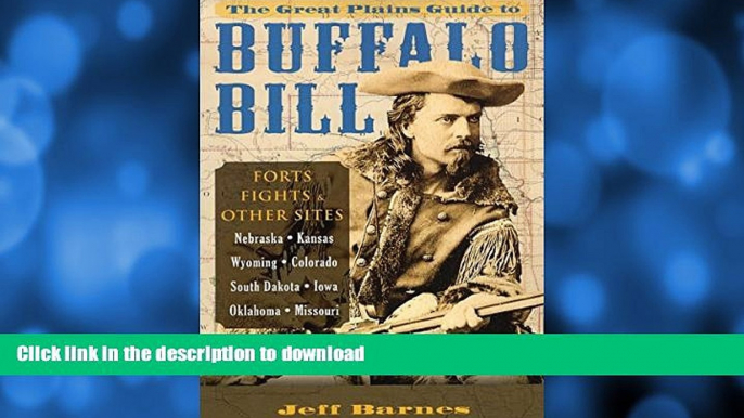 READ  The Great Plains Guide to Buffalo Bill: Forts, Fights   Other Sites FULL ONLINE