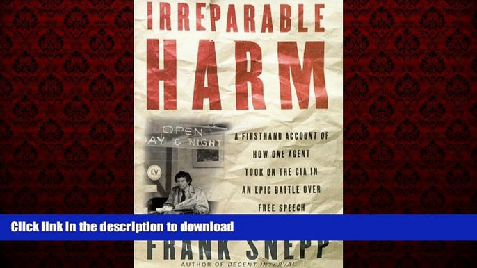 Buy books  Irreparable Harm: A Firsthand Account of How One Agent Took On the CIA in an Epic