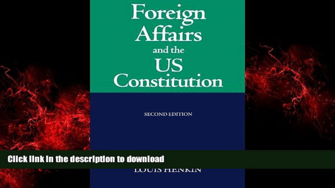 Read books  Foreign Affairs and the United States Constitution