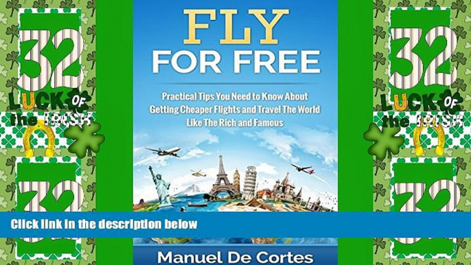 Deals in Books  Travel: Fly For Free: Practical Tips You Need to Know About Getting Cheaper