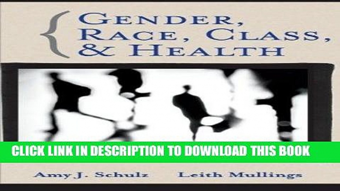 [PDF] Gender, Race, Class and Health: Intersectional Approaches Popular Collection