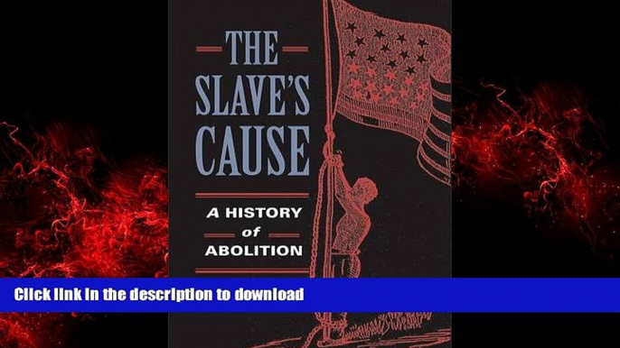 liberty books  The Slave s Cause: A History of Abolition online to buy