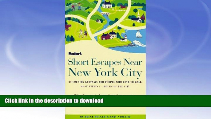 FAVORITE BOOK  Short Escapes Near New York City: 25 Country Getaways for People Who Love to Walk