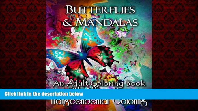 FREE PDF  Butterflies   Mandalas: An Adult Coloring Book With Affirmations (Transcendental