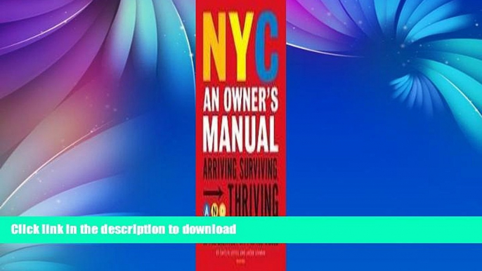 READ  NYC: An Owner s Manual: Arriving, Surviving and Thriving in the Greatest City in the World