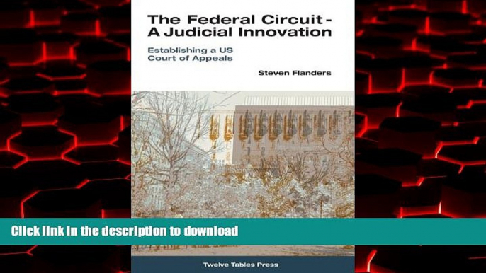 Best books  The Federal Circuit - A Judicial Innovation, Establishing a US Court of Appeals online