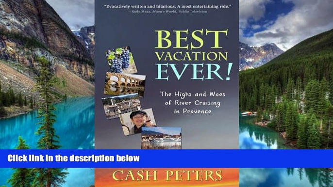 Ebook Best Deals  Best Vacation EVER!: The Highs and Woes of River Cruising in Provence  Most Wanted