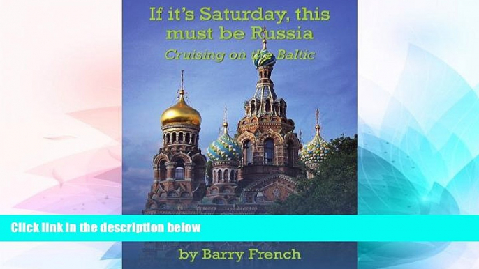 Must Have  If it s Saturday, this must be Russia  Full Ebook