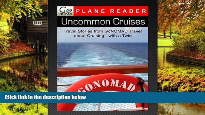 Ebook deals  Uncommon Cruises - Travel Stories From GoNomad Travel about Cruising - with a Twist