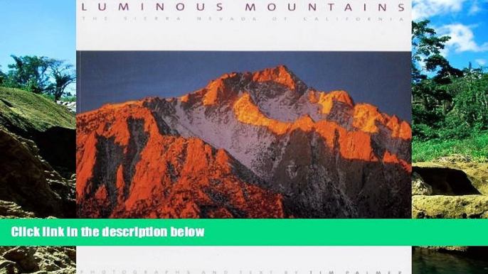 Ebook deals  Luminous Mountains: The Sierra Nevada of California  Most Wanted