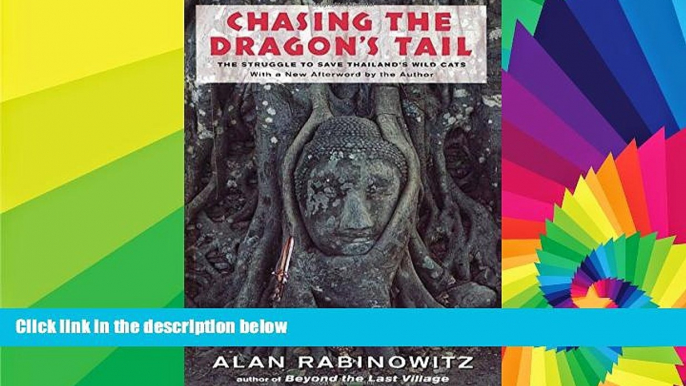 Ebook deals  Chasing the Dragon s Tail: The Struggle to Save Thailand s Wild Cats  Buy Now