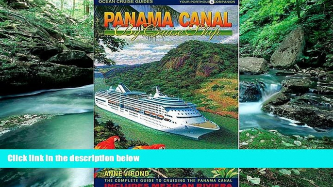 Best Buy PDF  Panama Canal By Cruise Ship: The Complete Guide to Cruising the Panama Canal (2nd