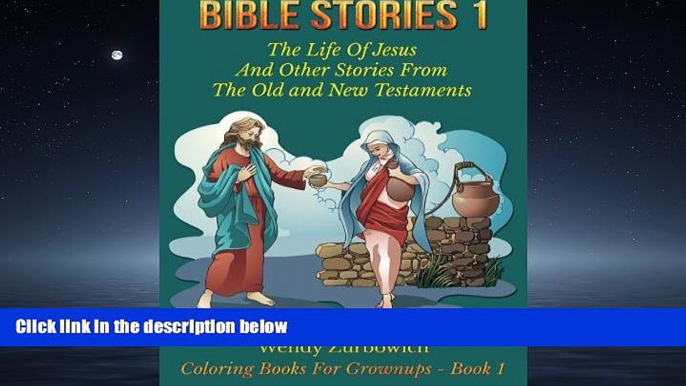 FREE PDF  Bible Stories 1: The Life Of Jesus And Other Stories From The Old and New Testaments