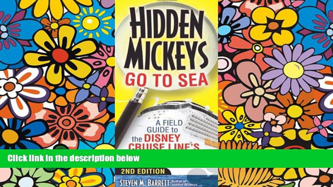 Ebook Best Deals  Hidden Mickeys Go To Sea: A Field Guide to the Disney Cruise Line s Best Kept