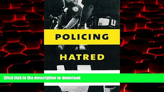 Buy books  Policing Hatred: Law Enforcement, Civil Rights, and Hate Crime (Critical America)