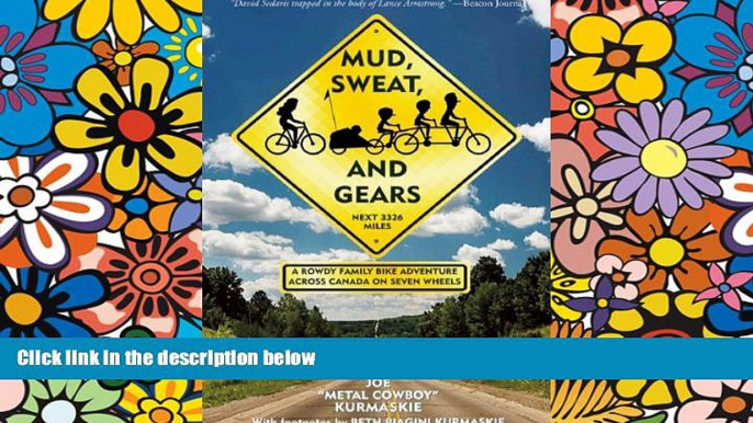 Ebook Best Deals  Mud, Sweat, and Gears: A Rowdy Family Bike Adventure Across Canada on Seven