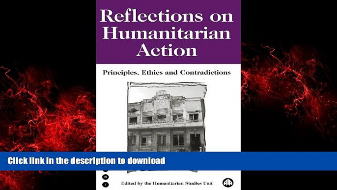 Buy books  Reflections on Humanitarian Action: Principles, Ethics and Contradictions